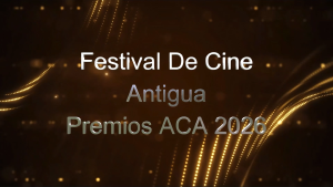 ¡EL FESTIVAL DE CINE ANTIGUA PREMIOS ACA CELEBRÓ SU 3RA EDICIÓN Y ABRE CONVOCATORIA PARA 2027!
